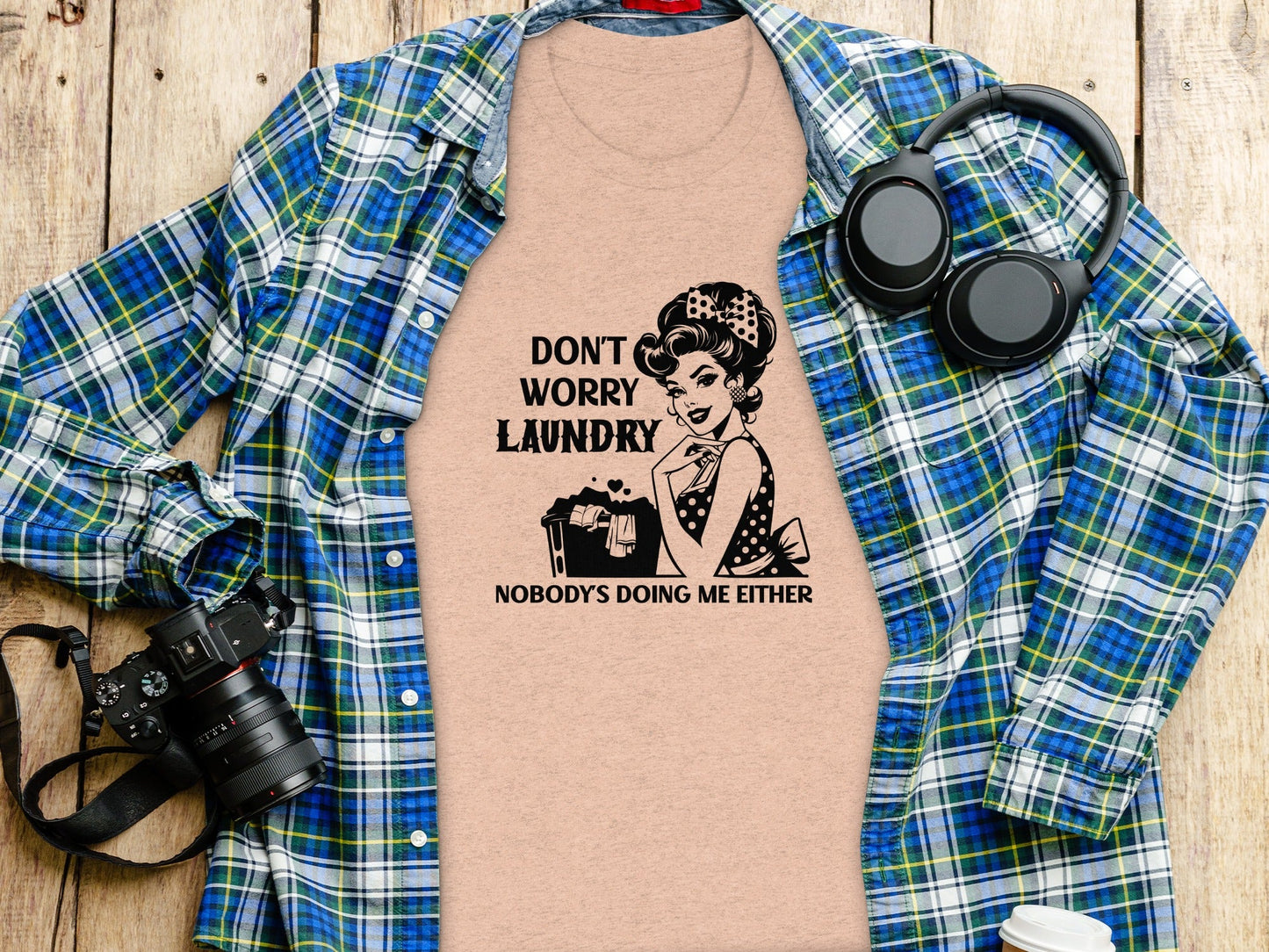 Don't Worry Laundry Nobody's Doing Me Either T-Shirt