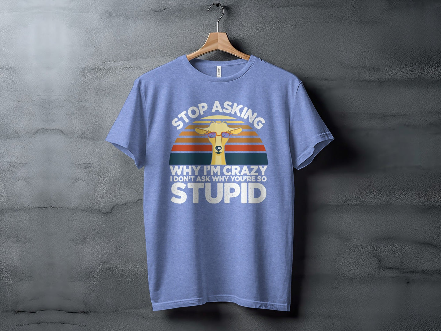 Stop Asking Why I'm Crazy Funny Llama Graphic T-Shirt