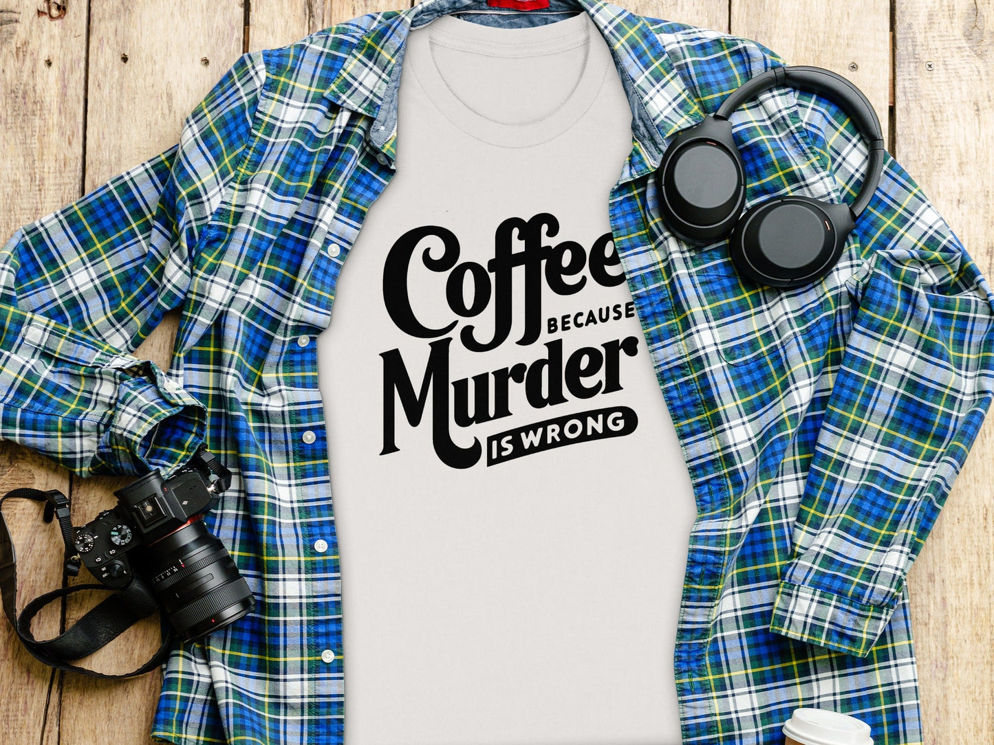 Coffee Because Murder is Wrong Graphic Design T-Shirt