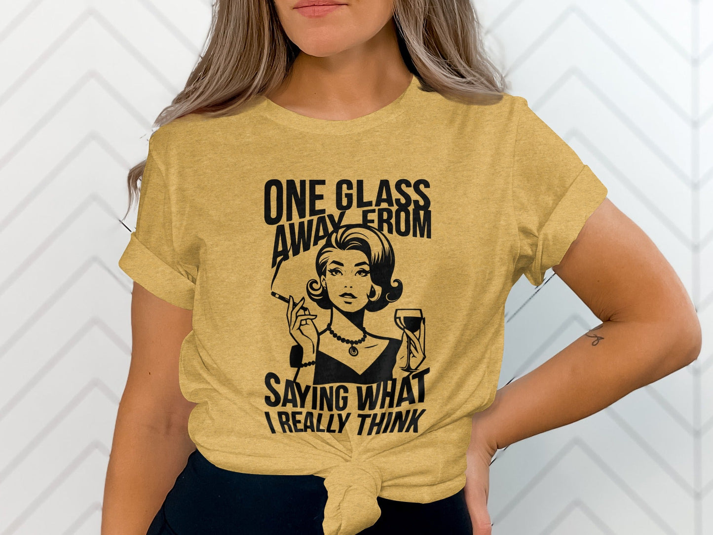 One Glass Away Funny Woman Saying Graphic T-Shirt