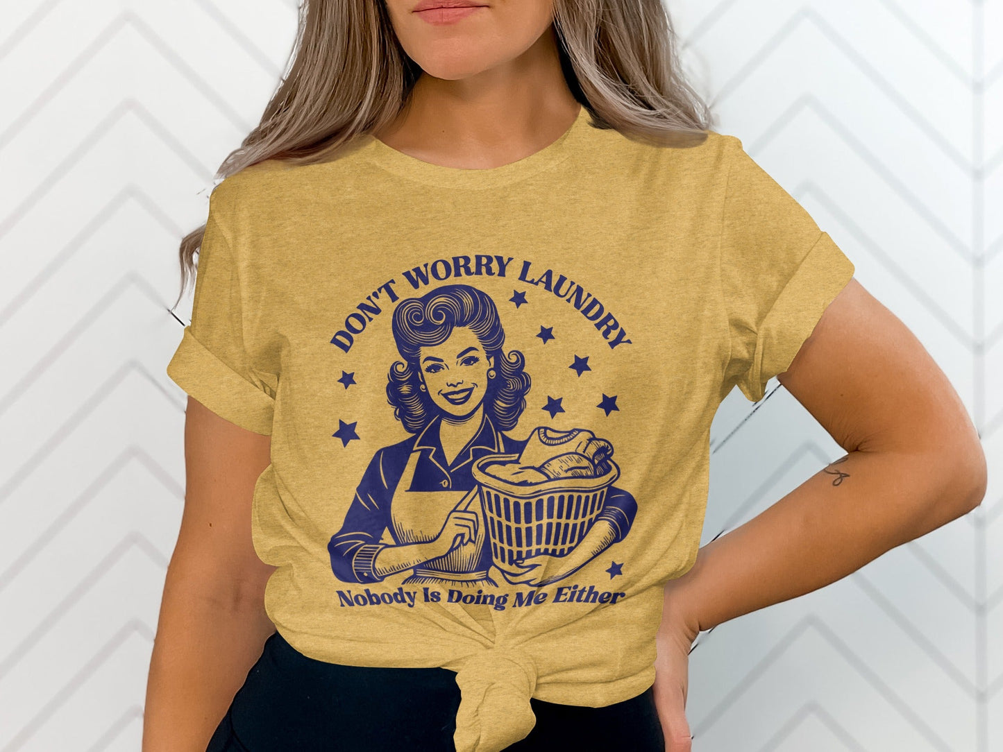 Don't Worry Laundry Nobody Is Doing Me Either T-Shirt