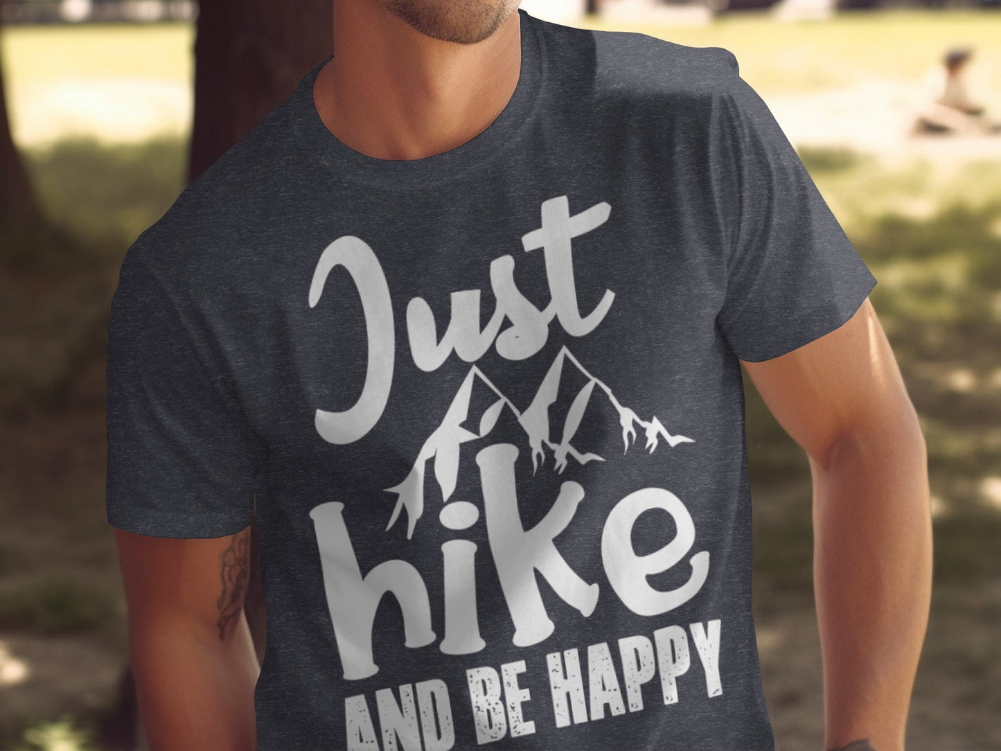 Just Hike Mountains And Be Happy Mountain Lover T-Shirt