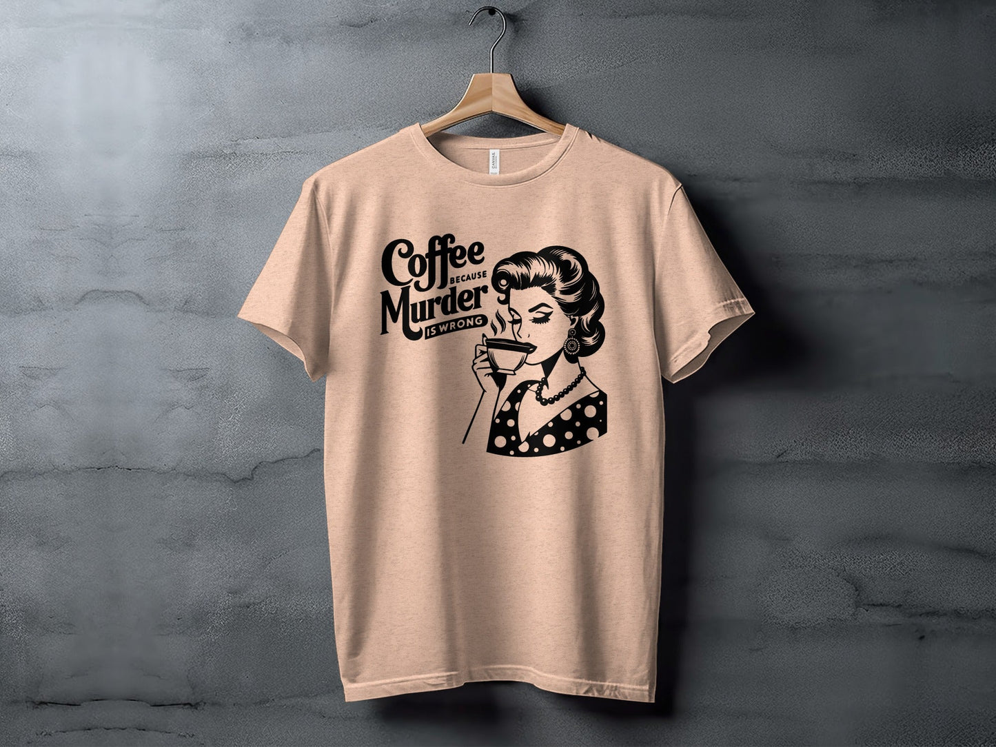 Coffee Because Murder Is Wrong Funny Graphic T-Shirt