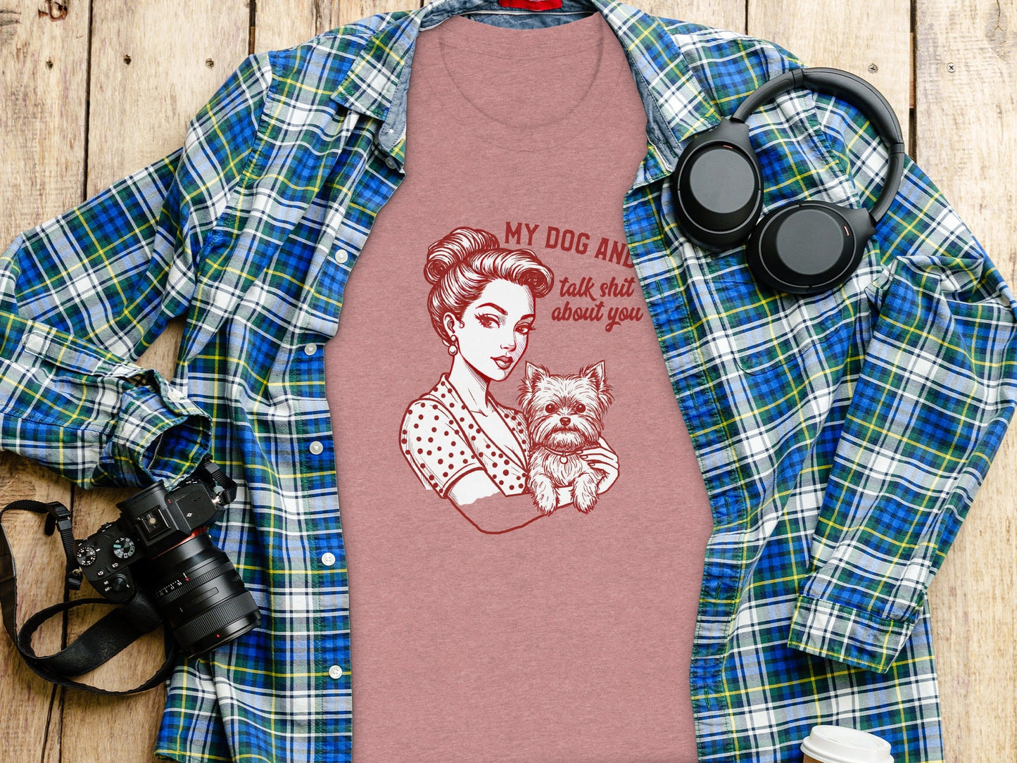 My Dog and I Talk Shit About You Funny Dog Lover T-Shirt