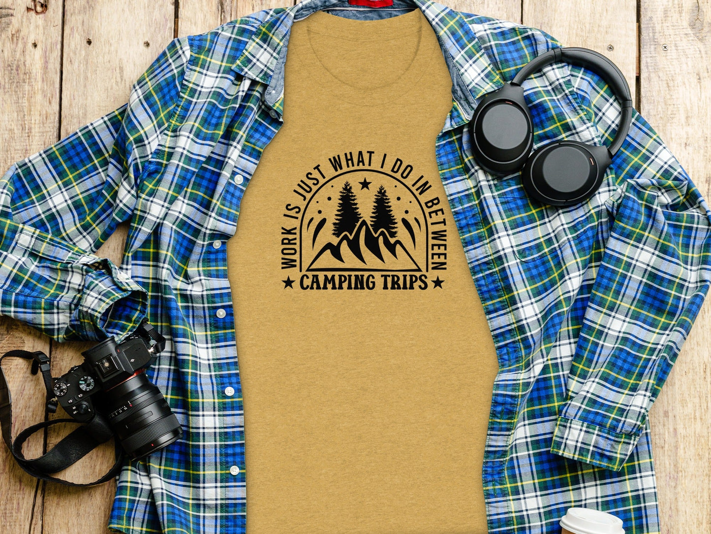 Work Is Just What I Do In Between Camping Trips T-Shirt