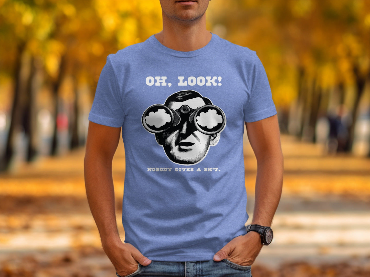 Oh Look Nobody Gives a Sh*t Graphic Humor T-Shirt