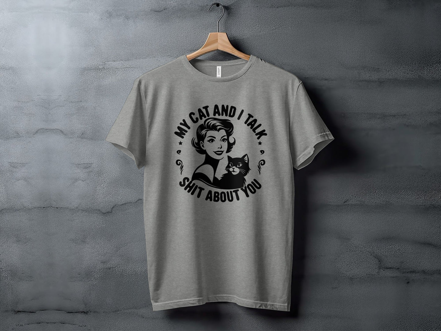 My Cat and I Talk Shit About You Funny Graphic T-Shirt