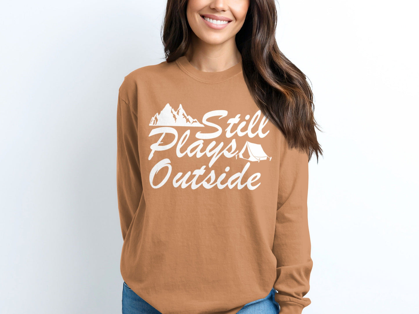 Still Plays Outside Camping and Hiking Design Long Sleeve T-Shirt