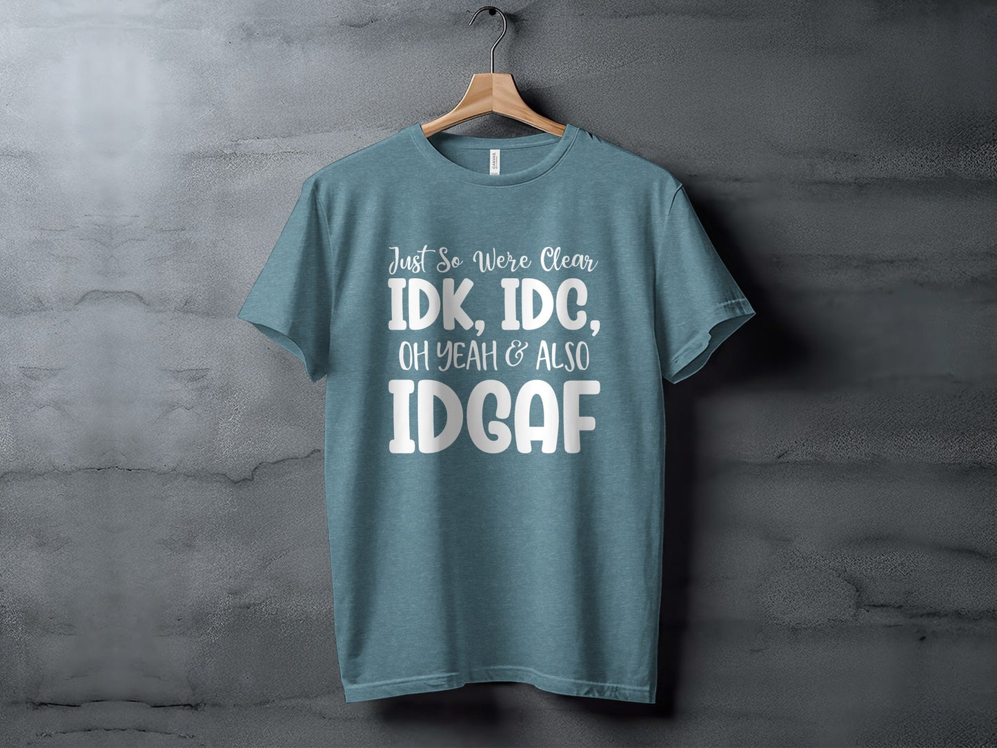 Just So Were Clear Sarcastic Funny Graphic Design T-Shirt