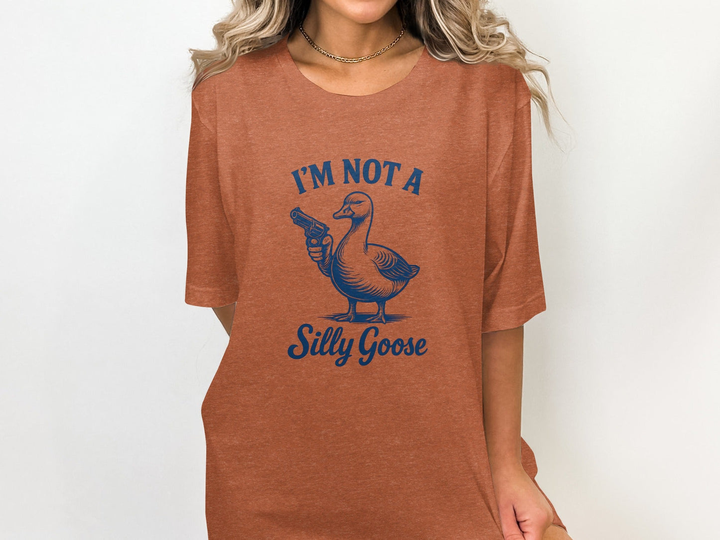 I Am Not A Silly Goose With Gun Funny Goose Design T-Shirt