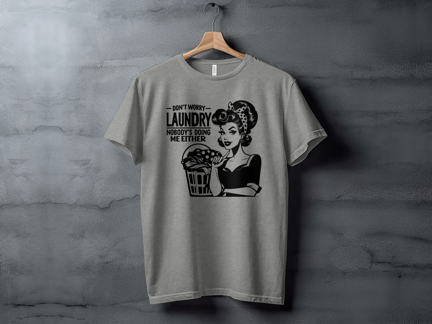 Dont Worry Laundry Nobody is Doing Me Either T-Shirt