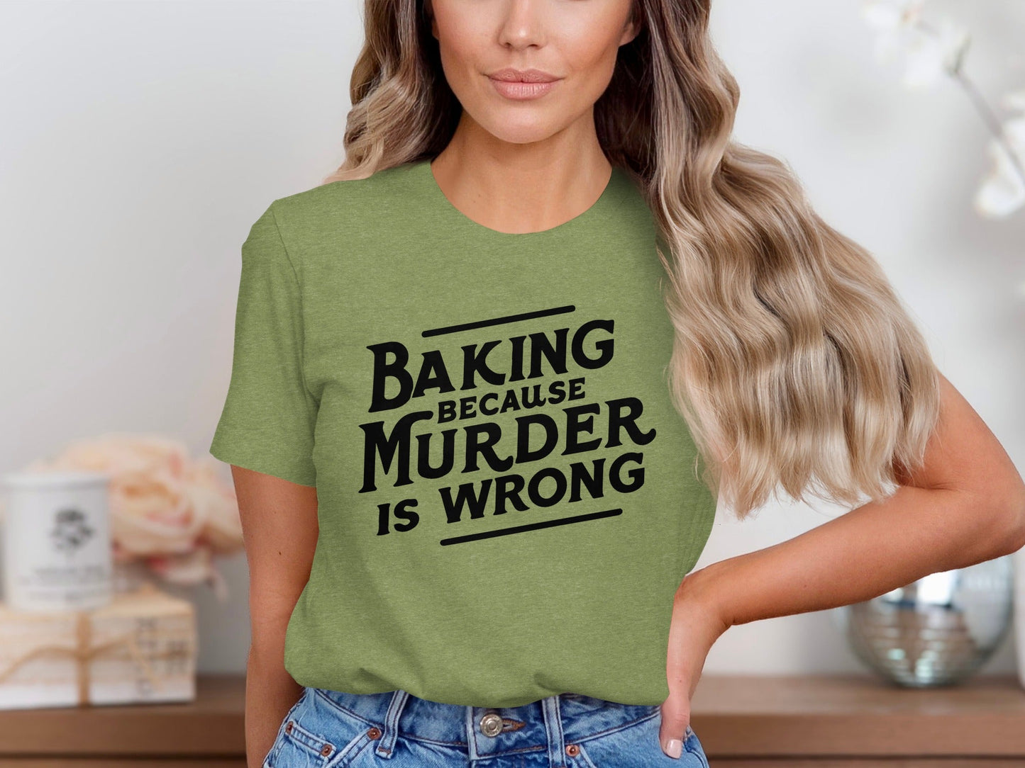Baking Because Murder Is Wrong Funny Sarcastic Design T-Shirt