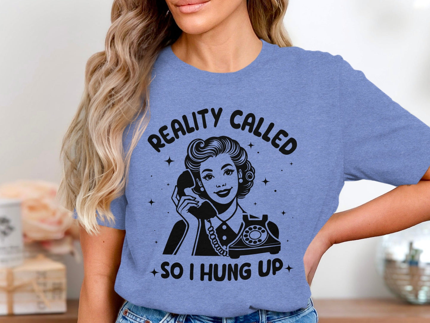 Reality Called So I Hung Up Funny Vintage Lady T-Shirt