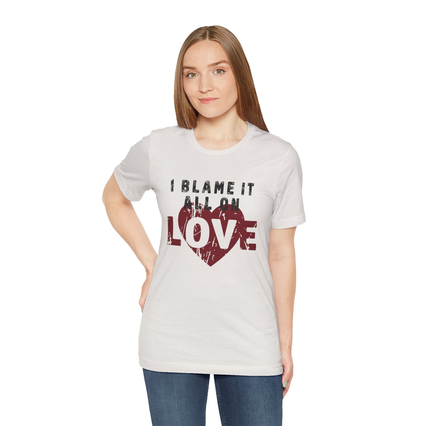 I Blame It All on Love T-Shirt - Vintage Retro Graphic Tee