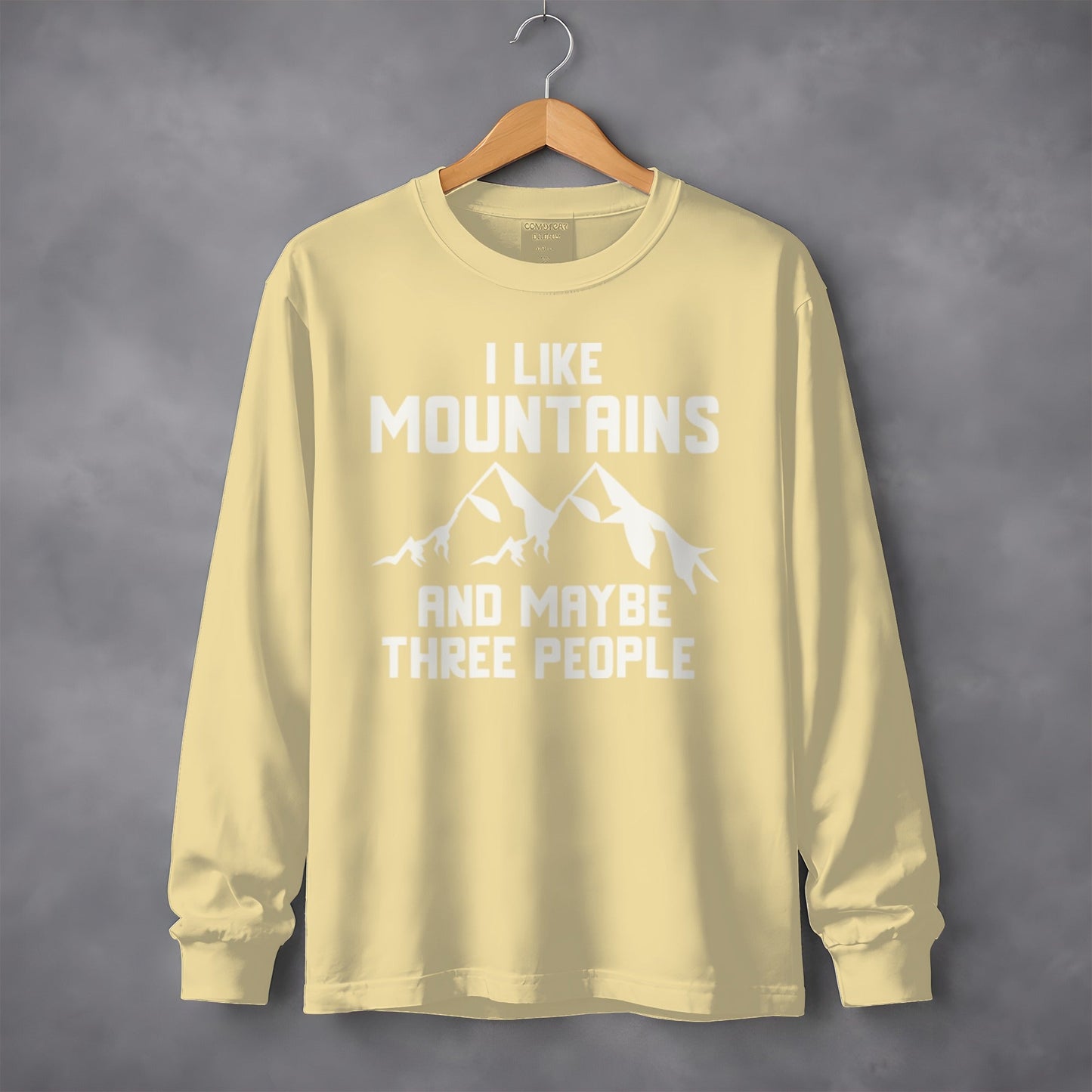 I Like Mountains And Maybe Three People Long Sleeve T-Shirt