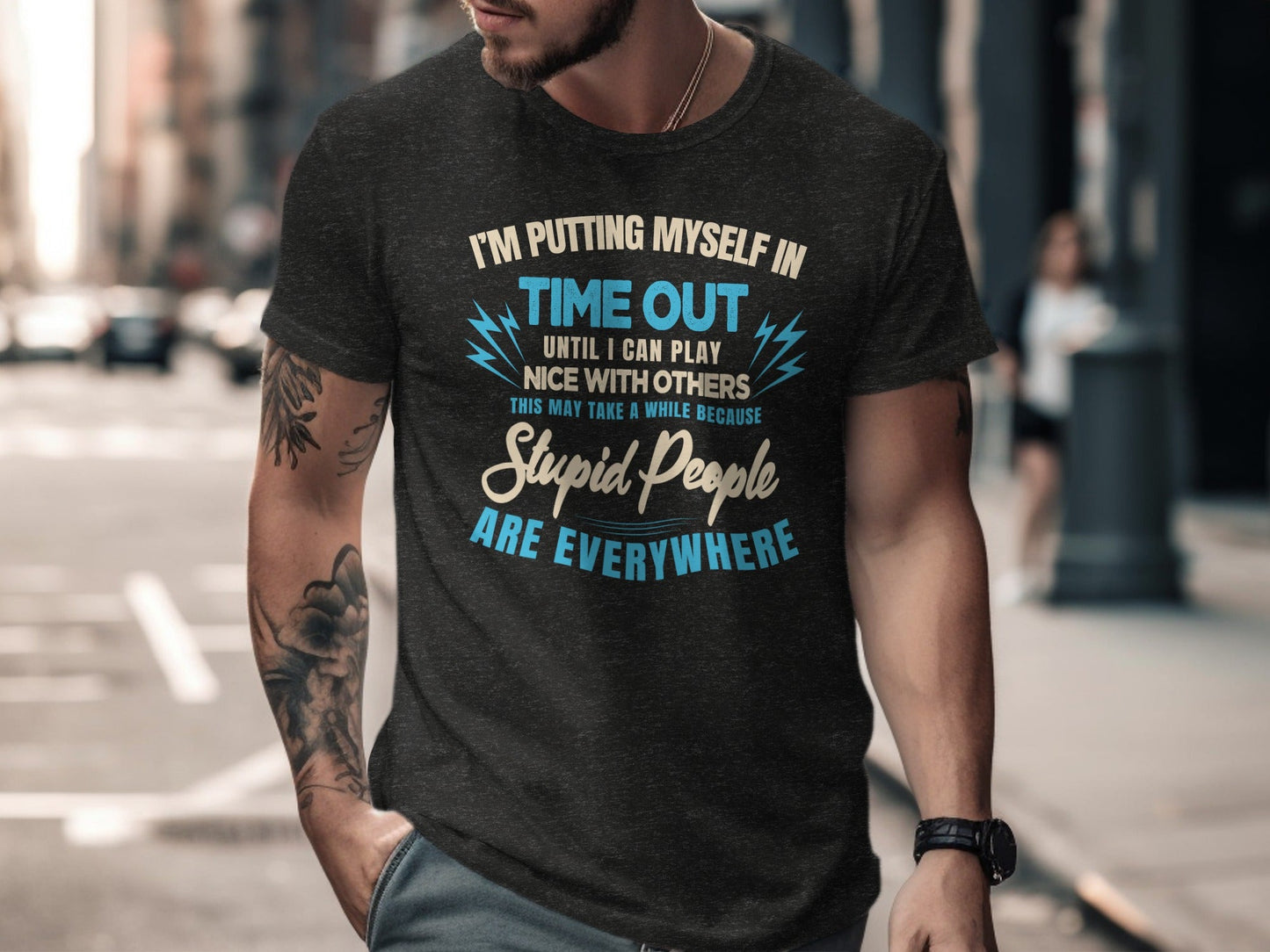 I'm Putting Myself In Time Out Stupid People T-Shirt