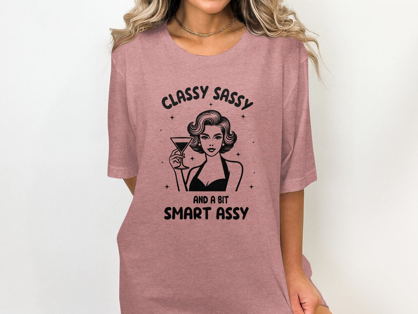Classy Sassy And A Bit Smart Assy Cocktail Art T-Shirt