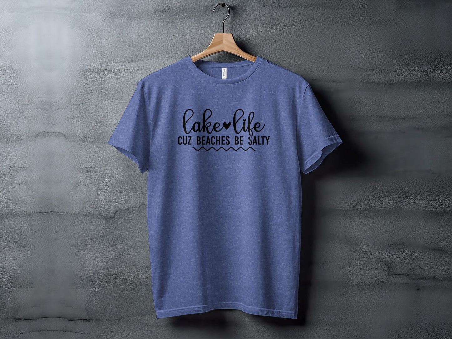 Lake Life Cuz Beaches Be Salty Slogan T-Shirt