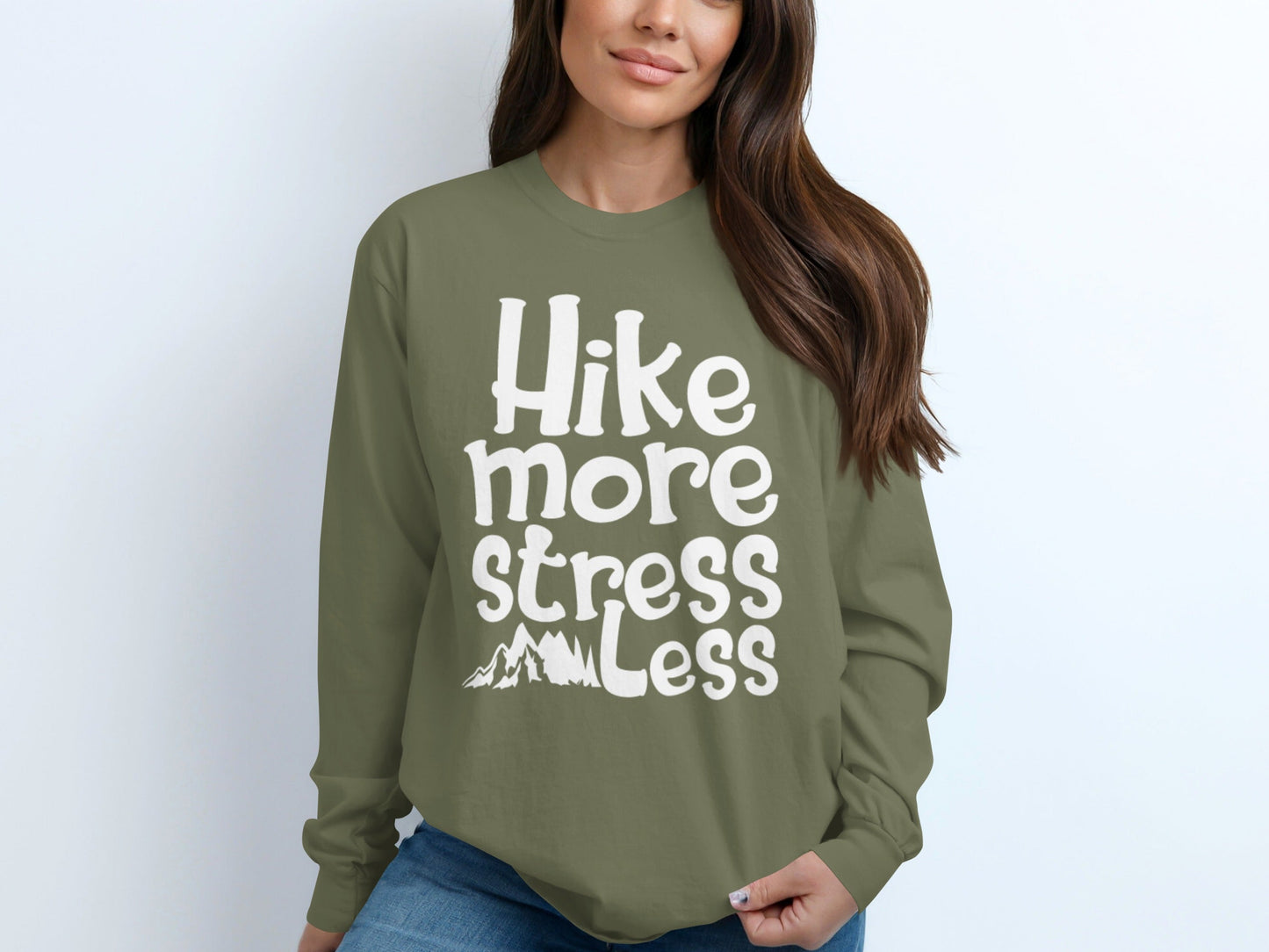 Hike More Stress Less With Mountain Art Long Sleeve T-Shirt