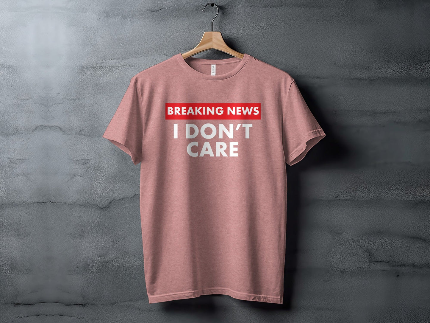 Breaking News I Don't Care Statement Novelty Humor T-Shirt