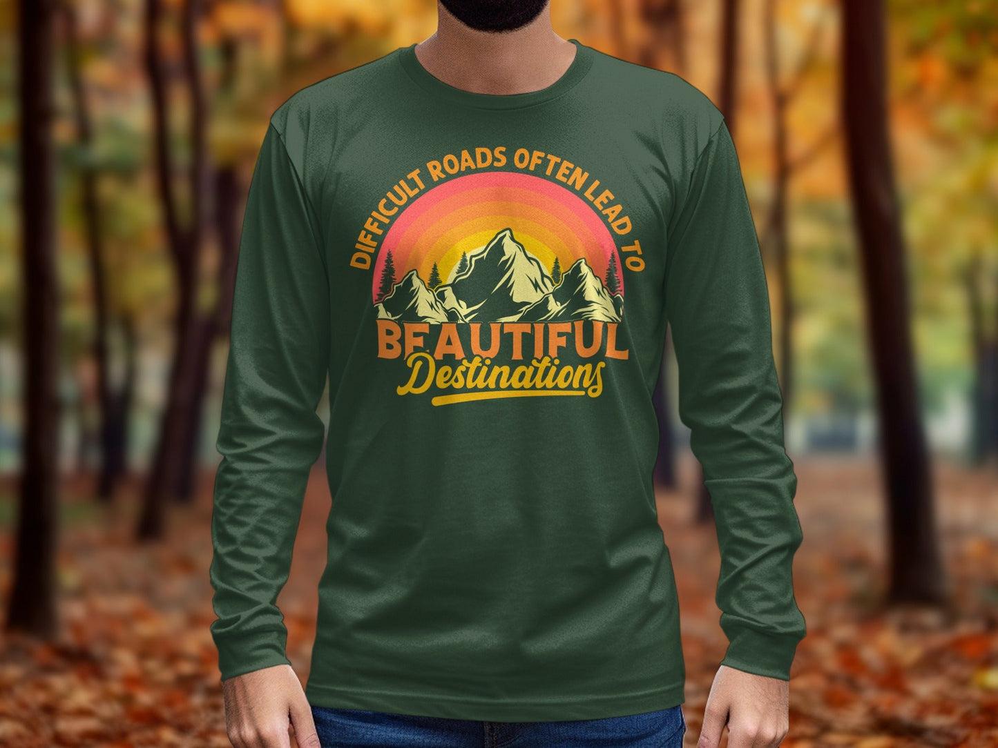 Difficult Roads Beautiful Destinations Retro Style T-Shirt Long Sleeve T-Shirt