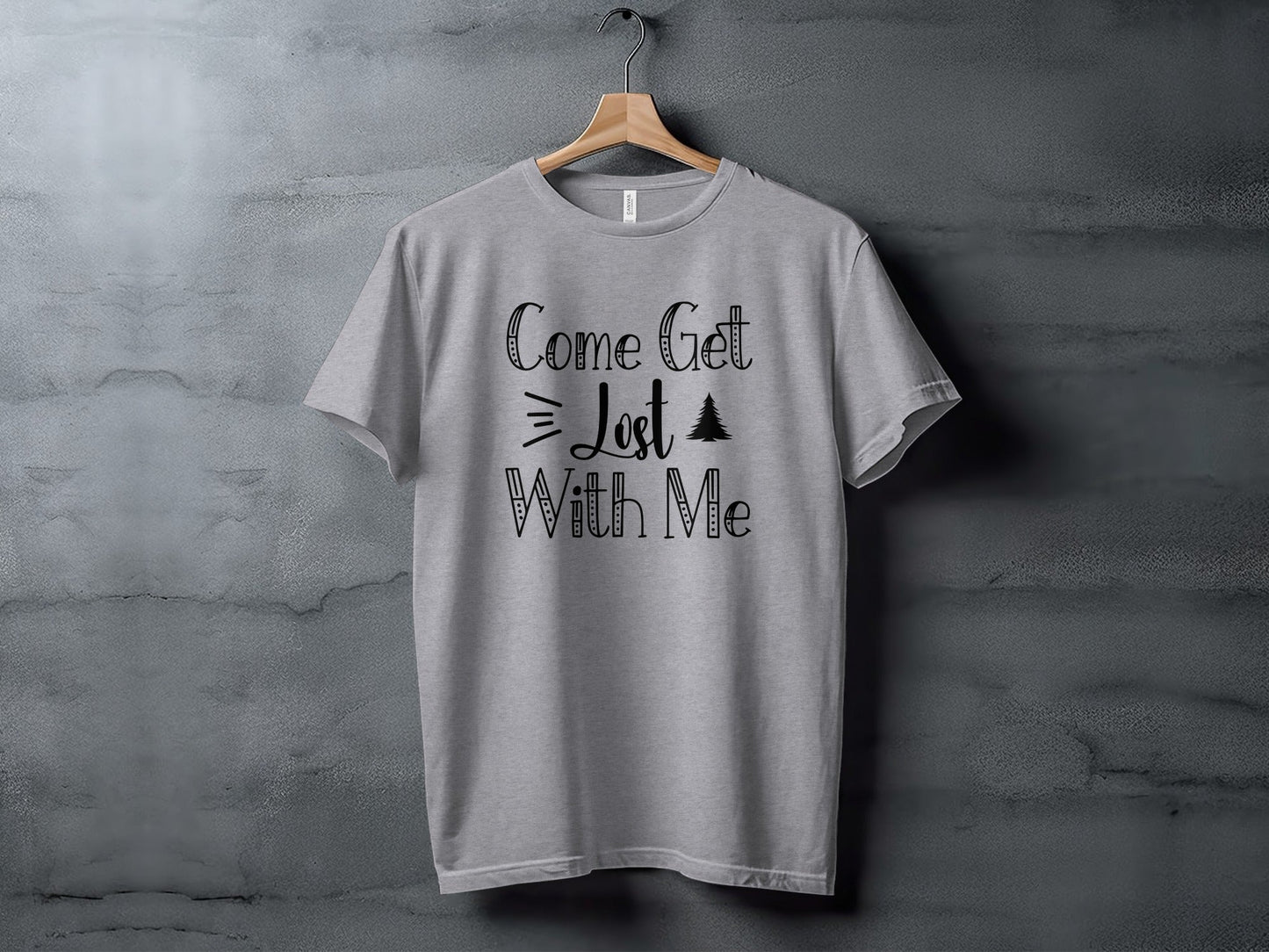 Come Get Lost With Me Adventure Graphic Design T-Shirt