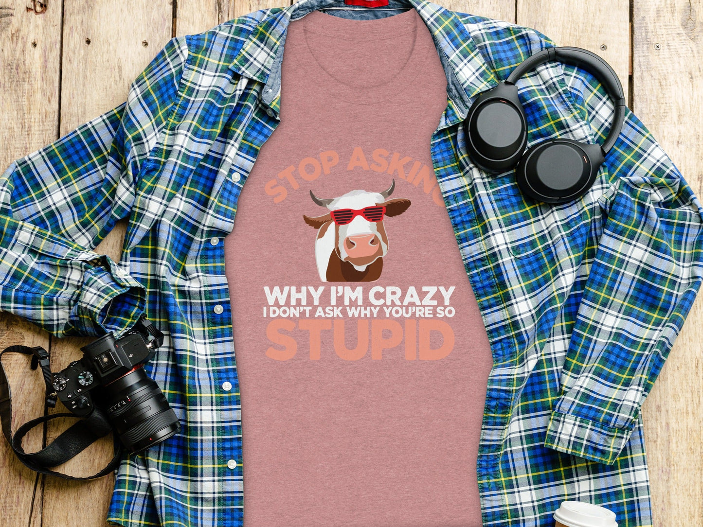 Stop Asking Crazy Stupid Cow Funny Sarcastic Animal T-Shirt
