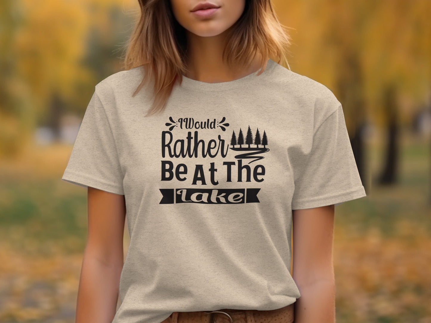 I Would Rather Be At The Lake With Trees T-Shirt