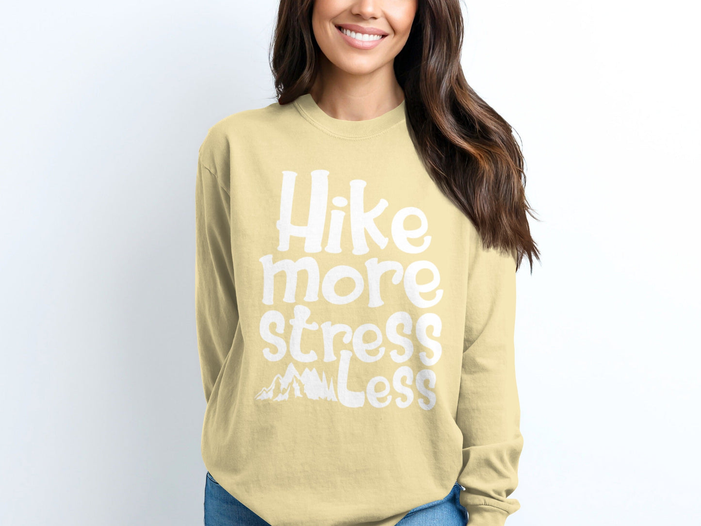 Hike More Stress Less With Mountain Art Long Sleeve T-Shirt