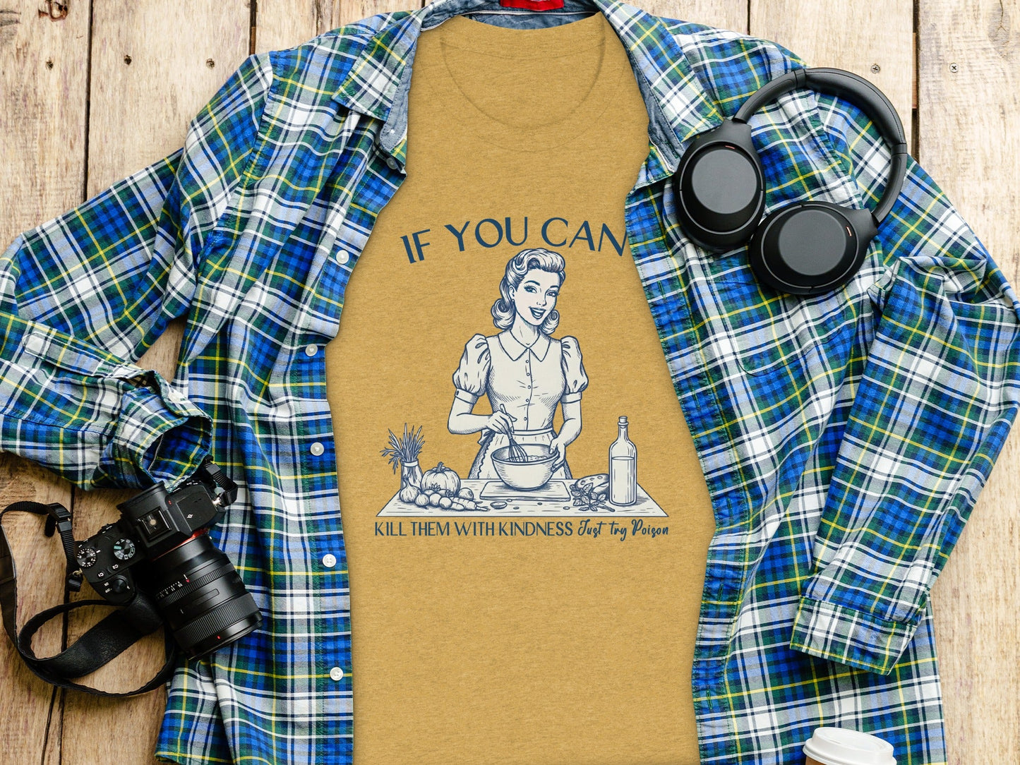 If You Can't Kill Them With Kindness Try Poison T-Shirt