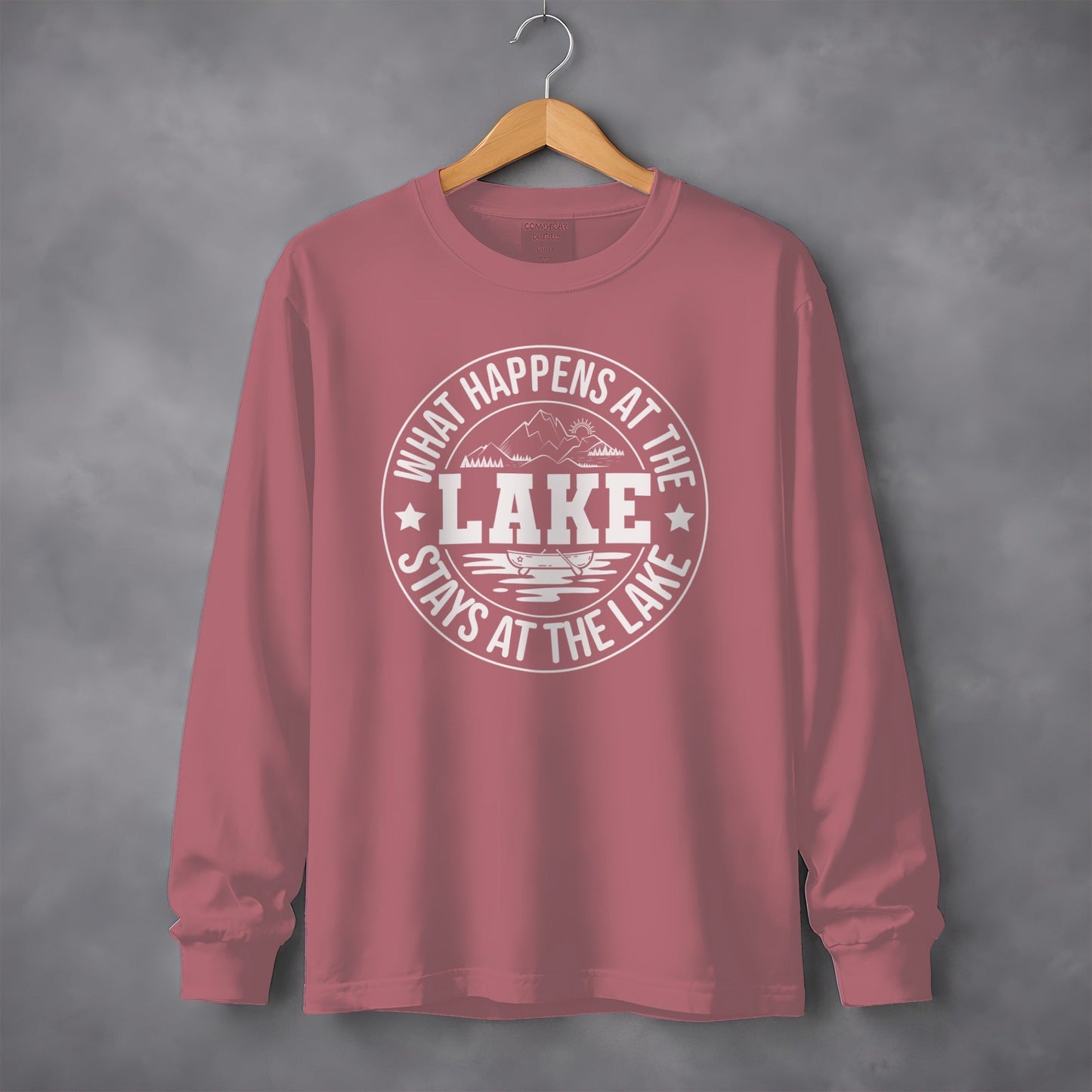 What Happens At The Lake Stays At The Lake Long Sleeve T-Shirt