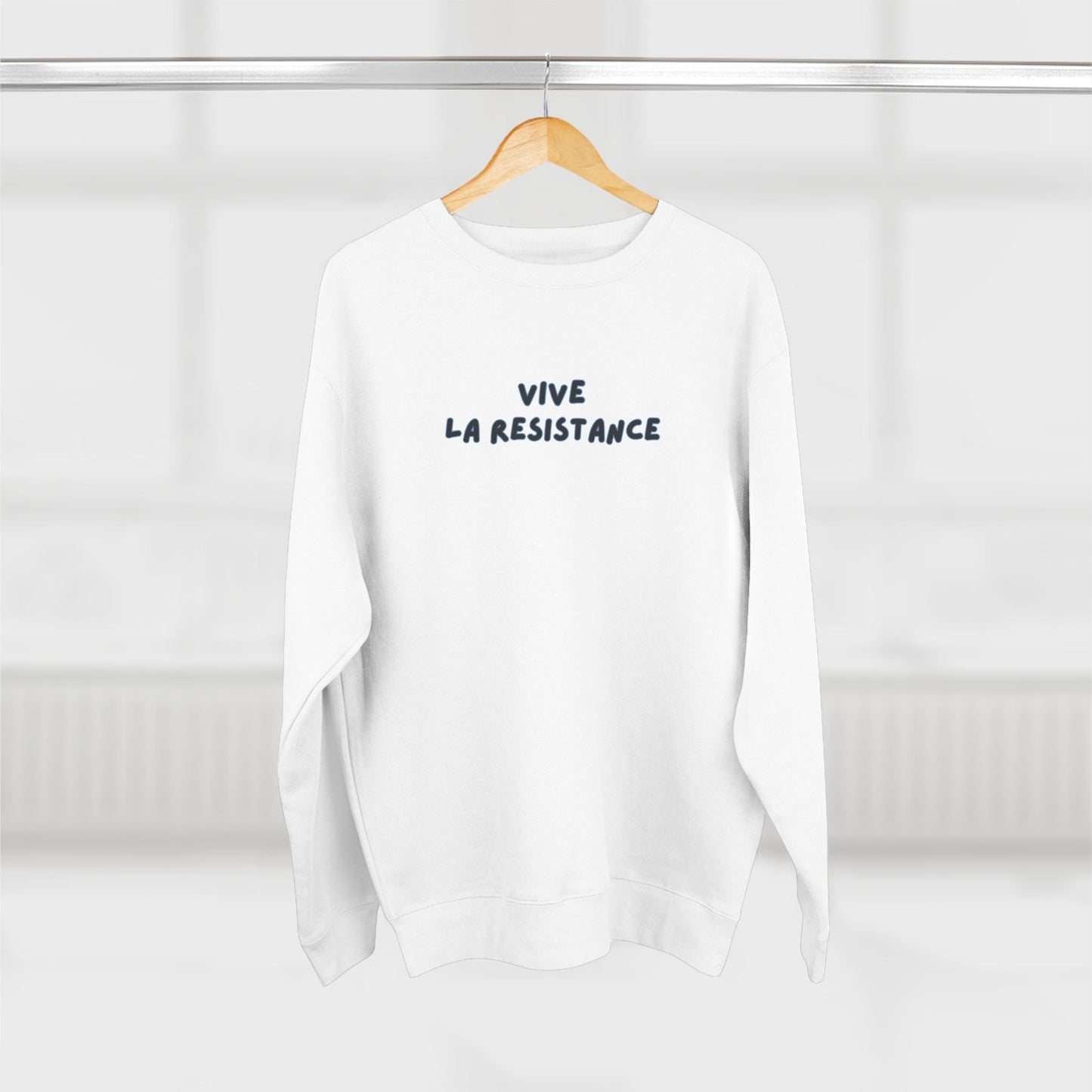Crewneck Sweatshirt — "Vive la Resistance", Political Mantra