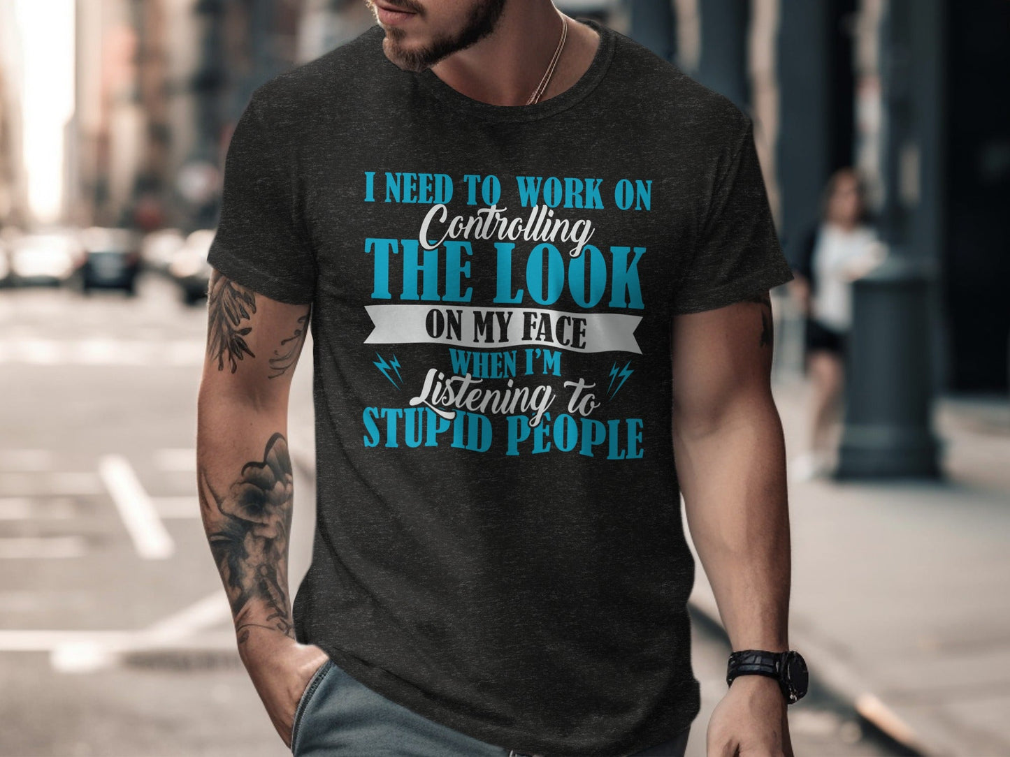 I Need to Work on The Look on My Face T-Shirt