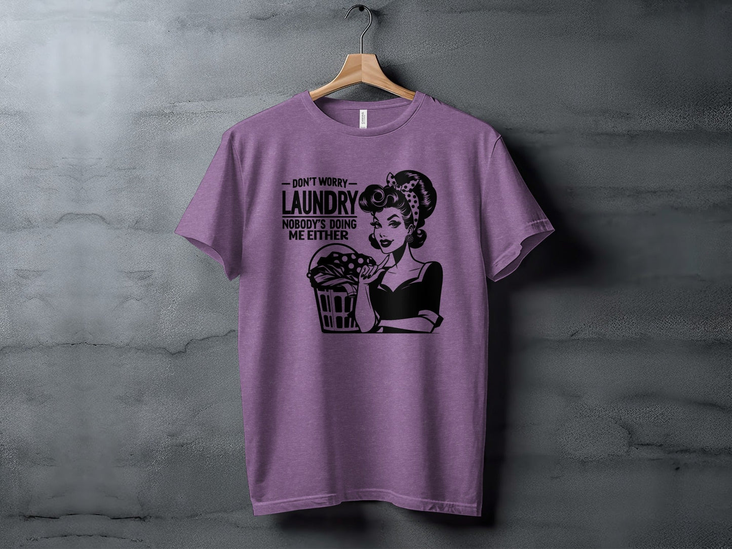 Dont Worry Laundry Nobody is Doing Me Either T-Shirt