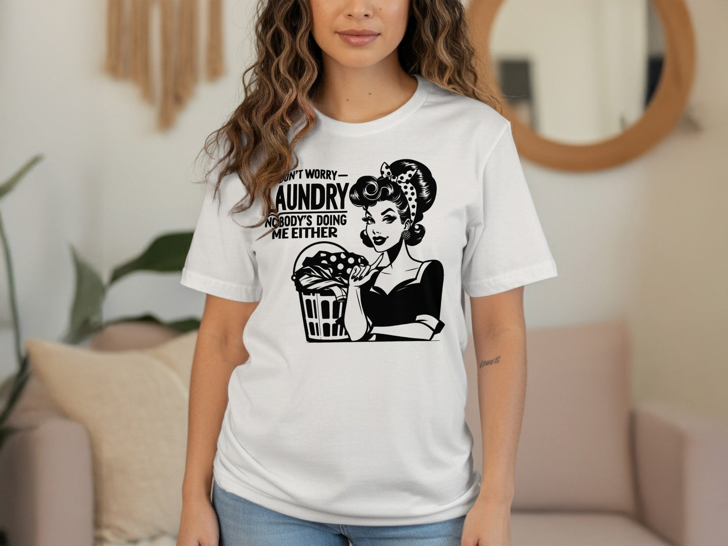 Dont Worry Laundry Nobody is Doing Me Either T-Shirt