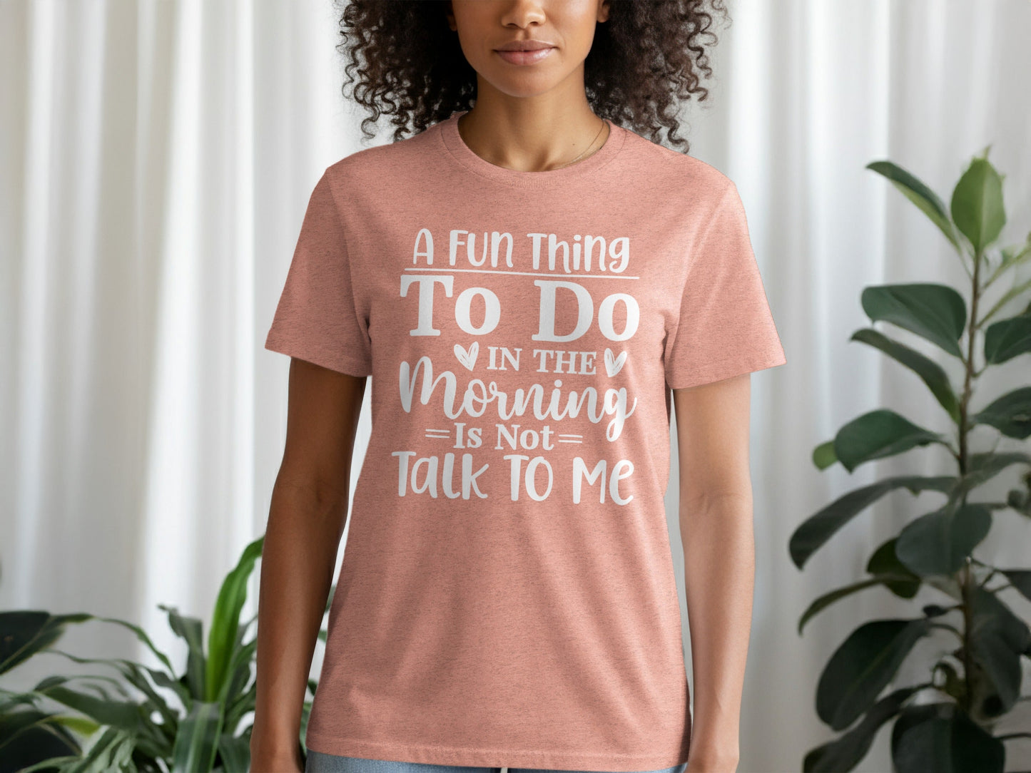 A Fun Thing To Do In The Morning Is Not Talk To Me T-Shirt