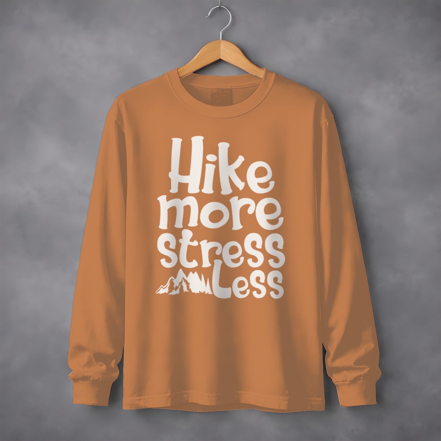 Hike More Stress Less With Mountain Art Long Sleeve T-Shirt