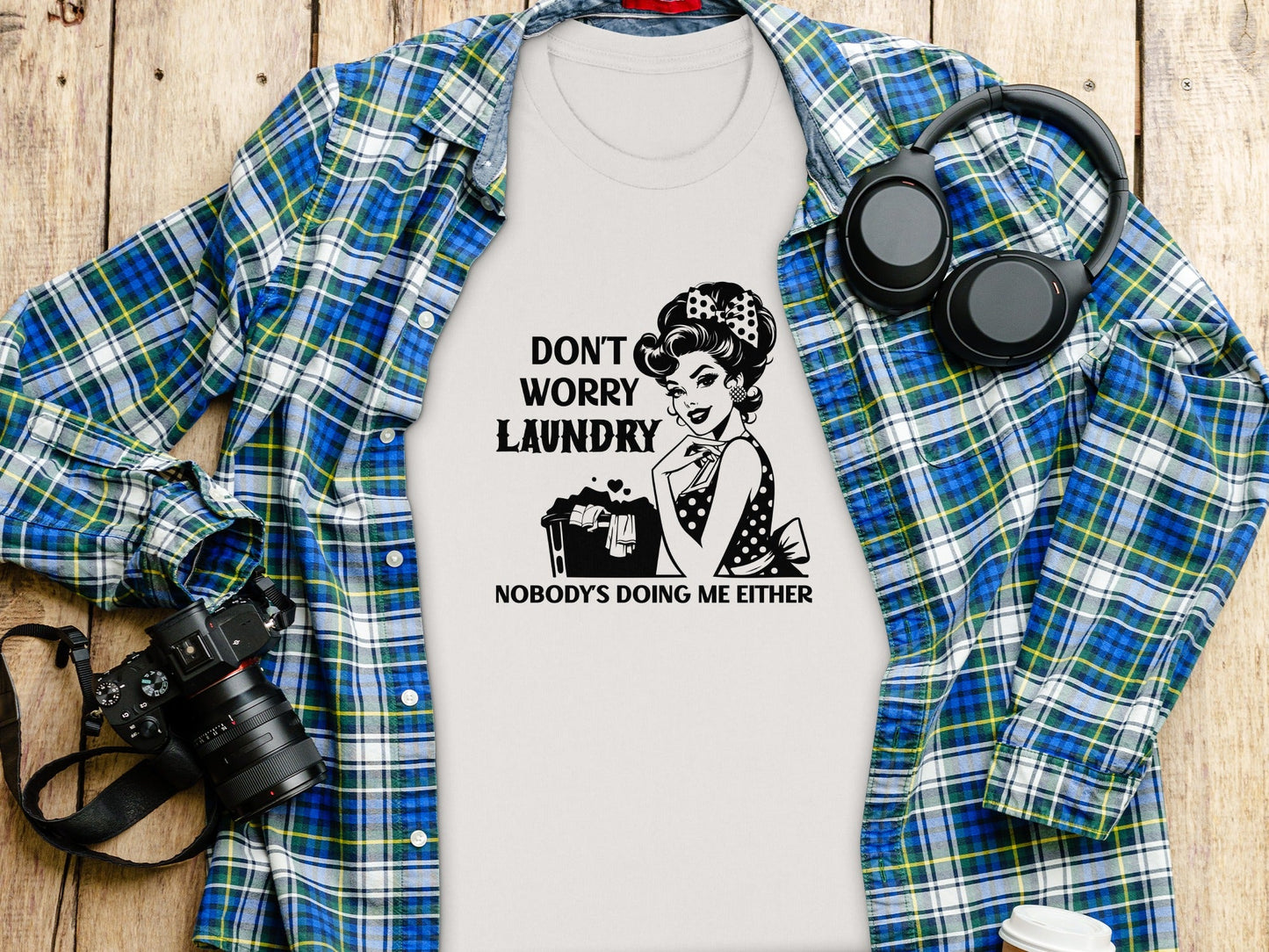 Don't Worry Laundry Nobody's Doing Me Either T-Shirt