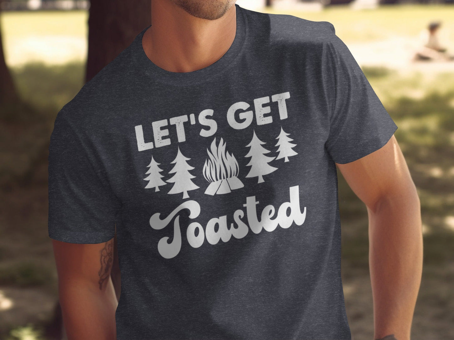 Lets Get Toasted Outdoors Bonfire Forest Fun T-Shirt