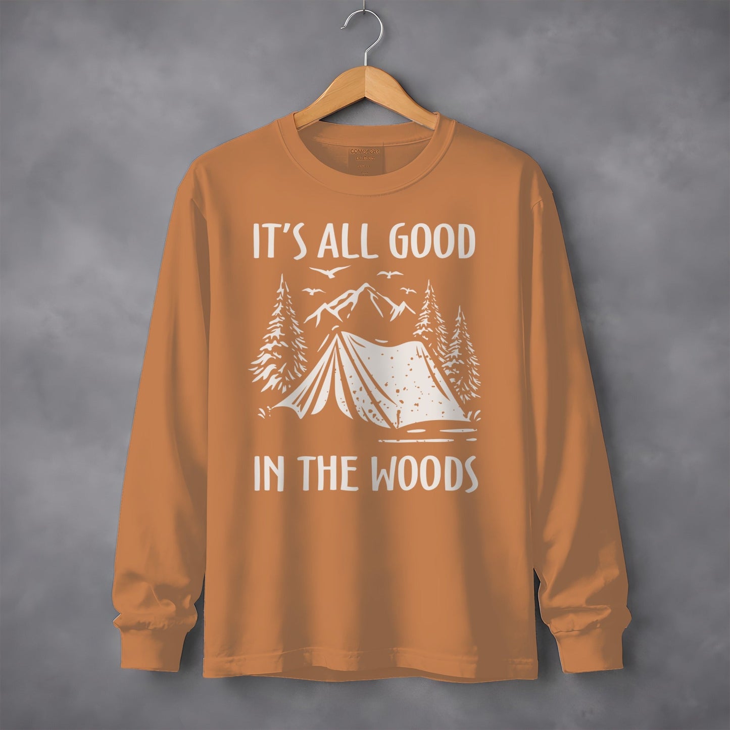 It's All Good In The Woods Camping Illustration Long Sleeve T-Shirt