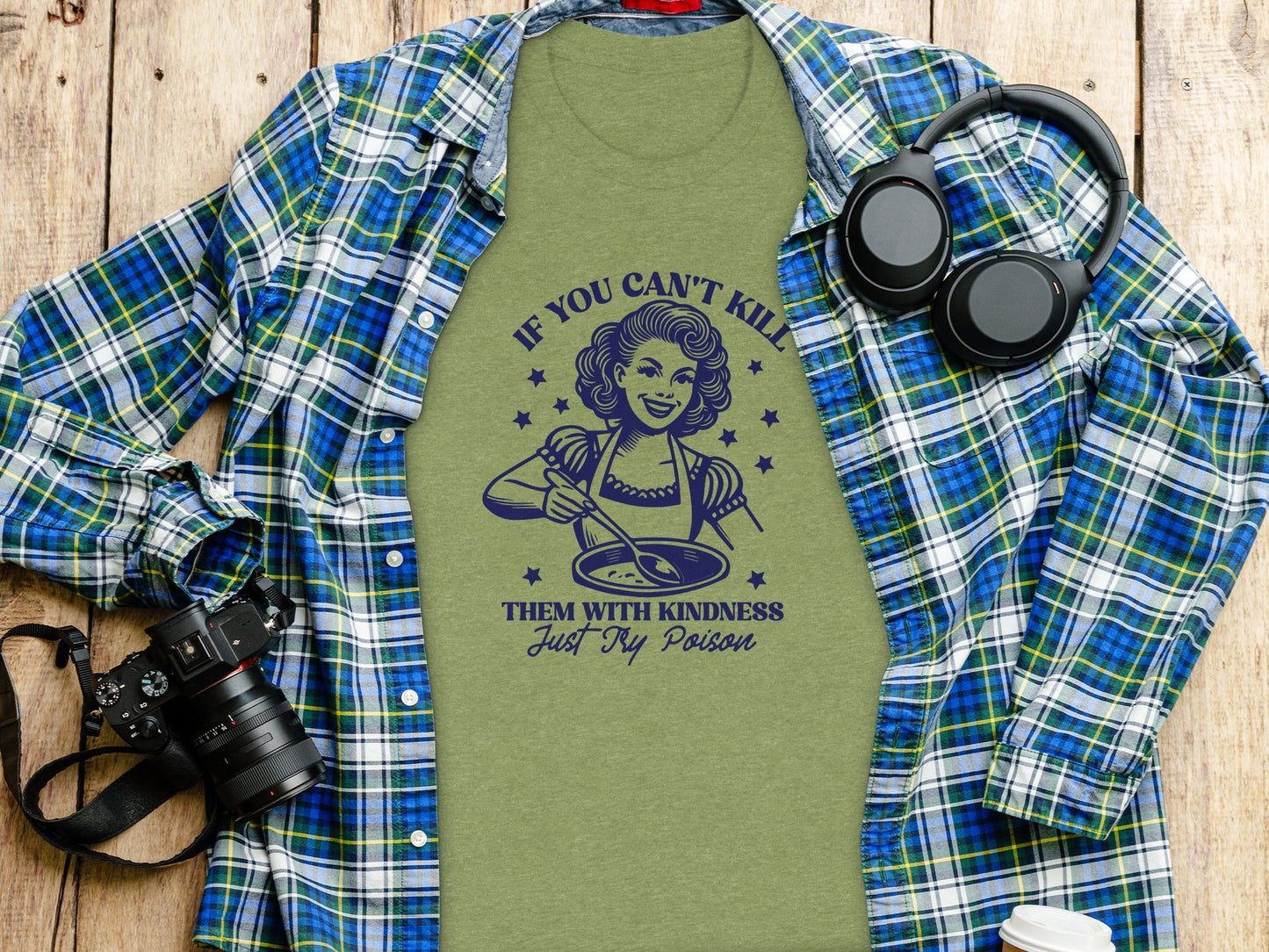 If You Can't Kill Them With Kindness Just Try Poison T-Shirt
