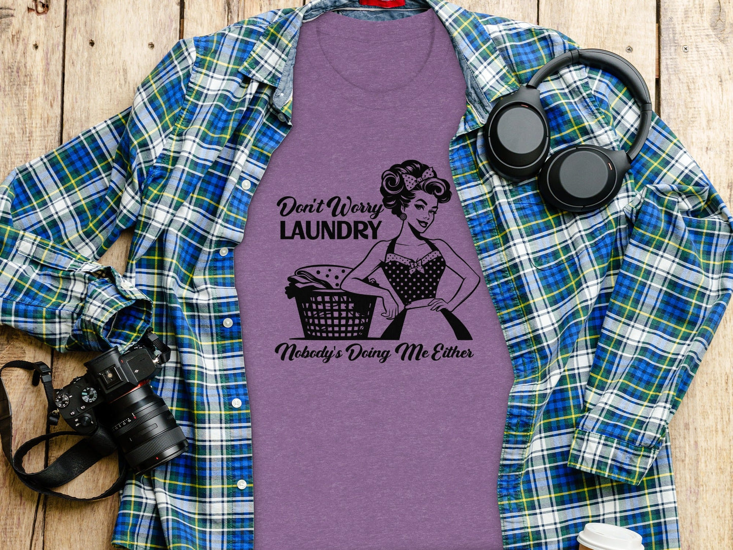Don't Worry Laundry Nobody's Doing Me Either Funny T-Shirt