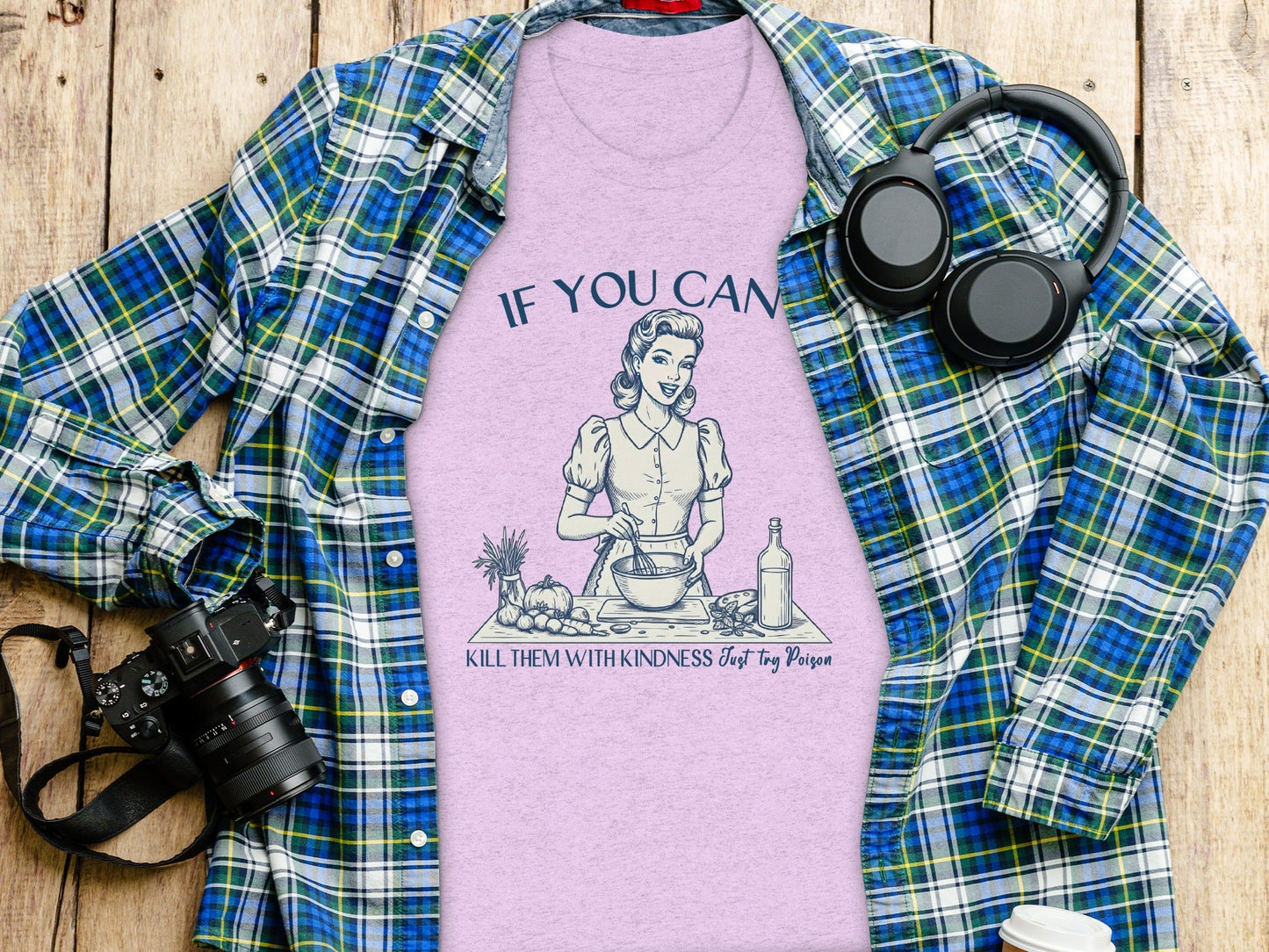 If You Can't Kill Them With Kindness Try Poison T-Shirt