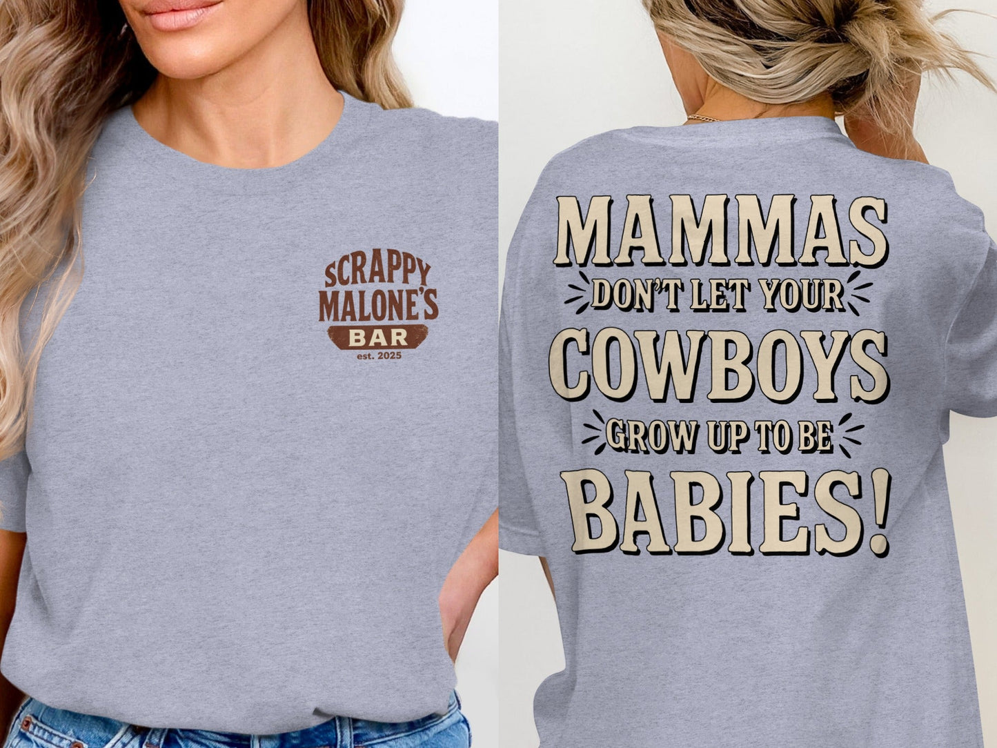 Mammas Don't Let Your Cowboys Grow Up to Be Babies T-Shirt