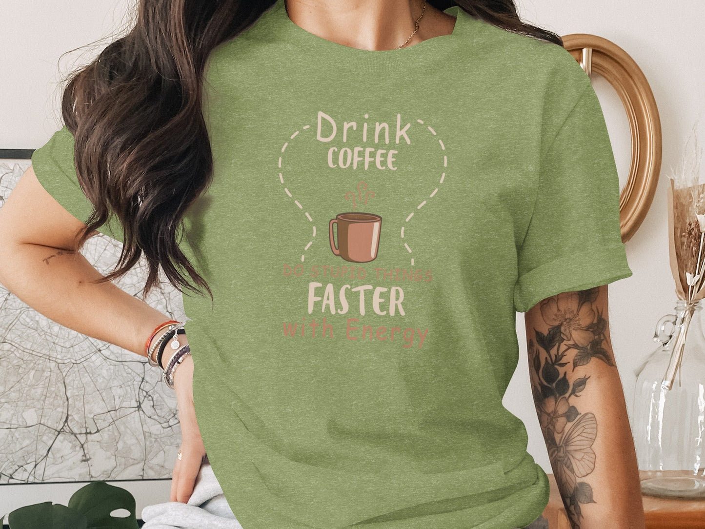 Drink Coffee Do Stupid Things Faster With Energy T-Shirt