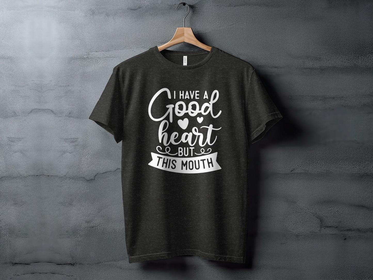 I Have A Good Heart But This Mouth Women Funny T-Shirt