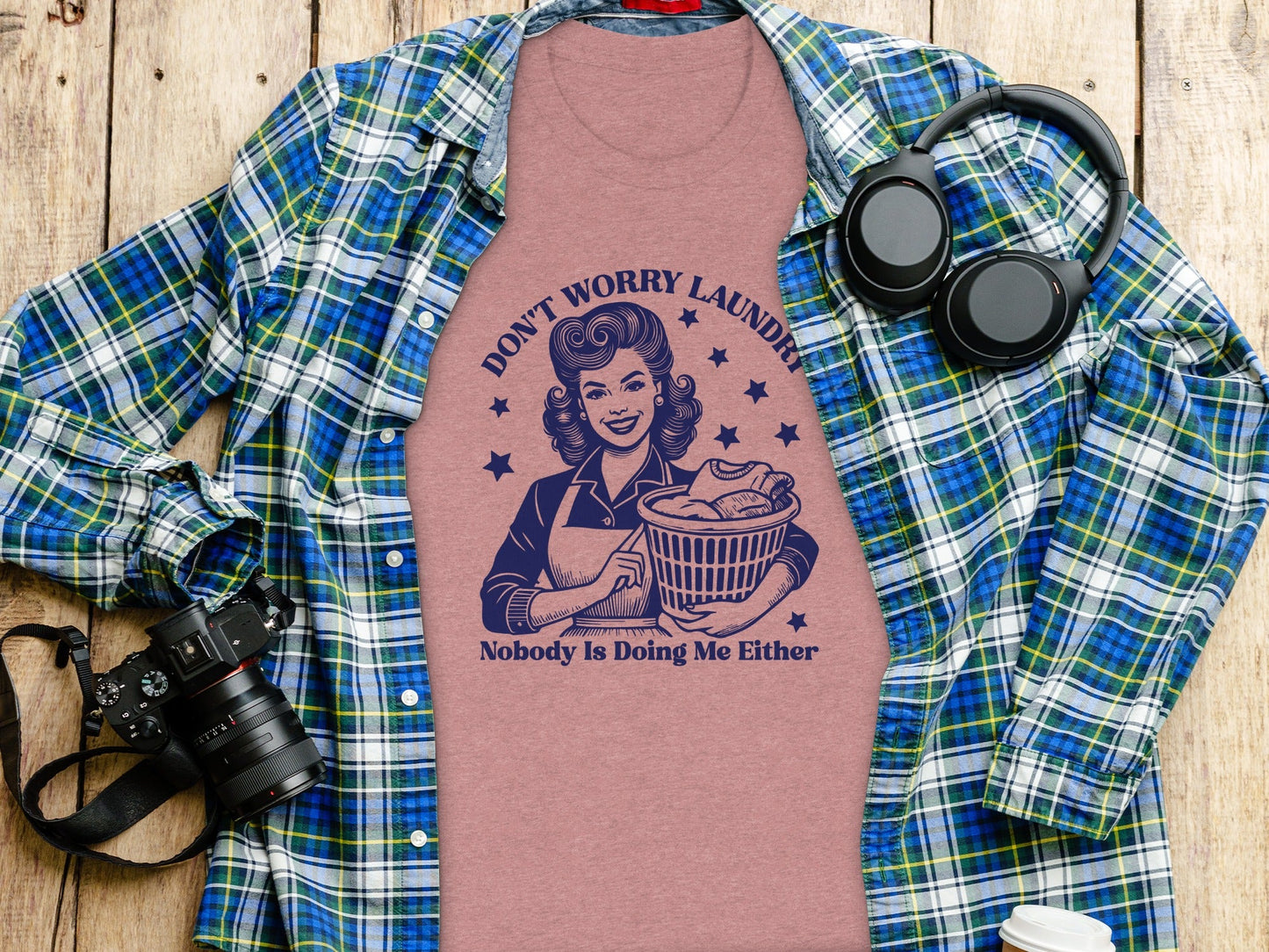 Don't Worry Laundry Nobody Is Doing Me Either T-Shirt