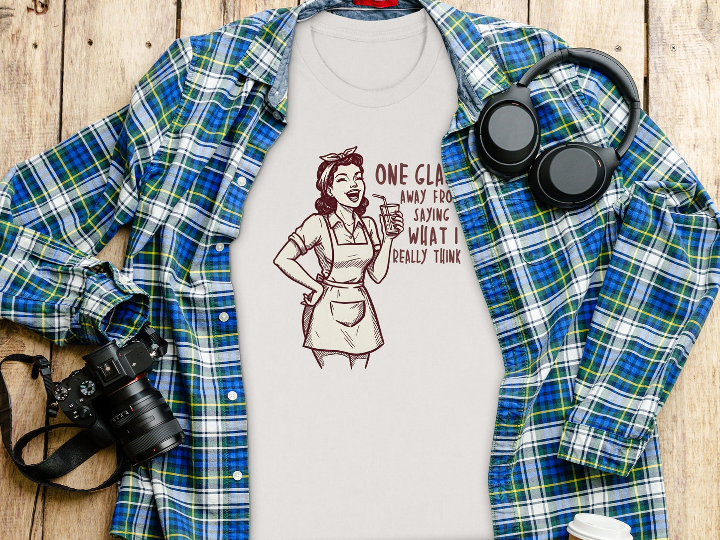 One Glass Away From Saying What I Think T-Shirt