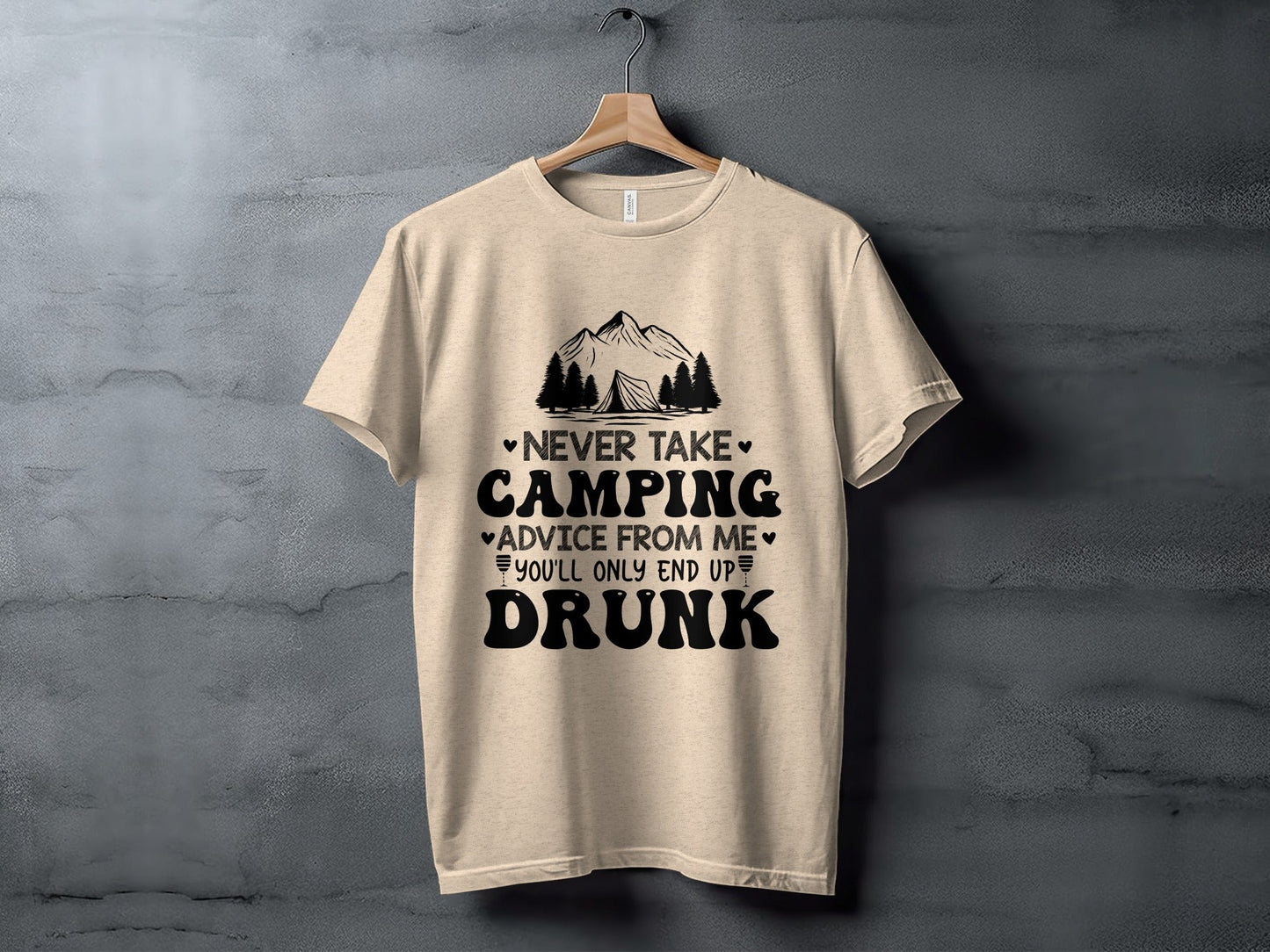 Never Take Camping Advice Funny Camping Slogan T-Shirt