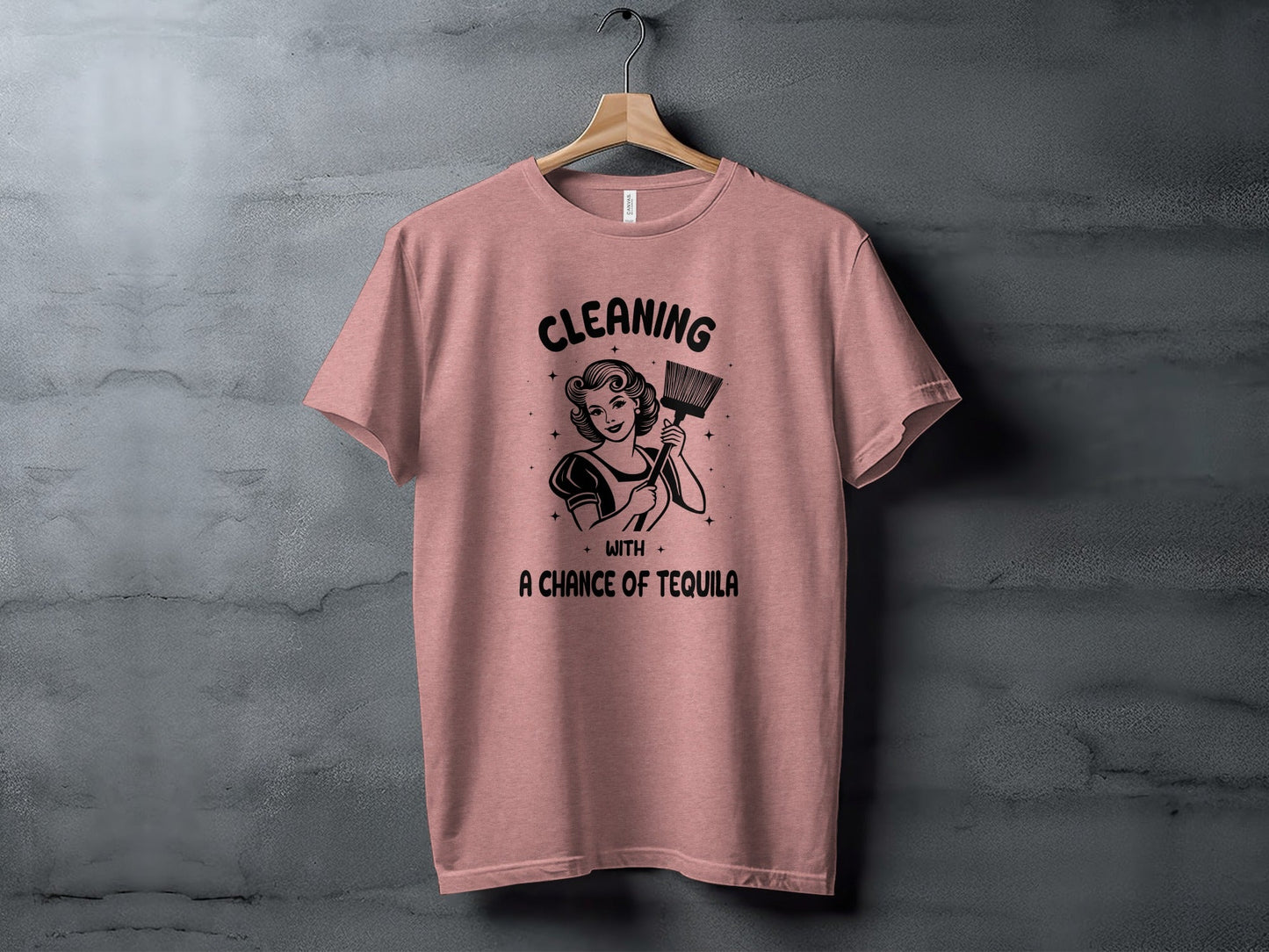 Cleaning With A Chance Of Tequila Inspired Art T-Shirt